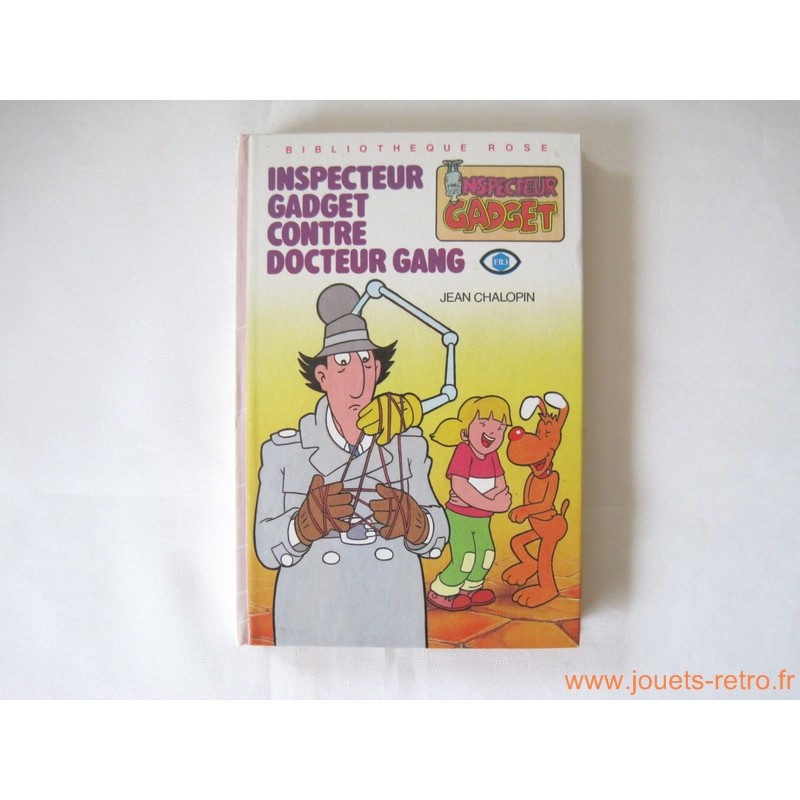 L'inspecteur Gadget contre le Dr Gang - Bibliothèque rose 1985